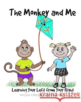 The Monkey and Me: Learning Your Left From Your Right Karen Knapp   9798727437230 Independently Published