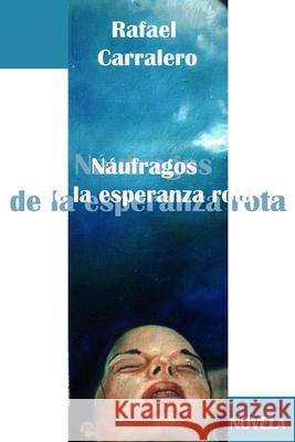 Náufragos de la Esperanza Rota Loyola, Dhante 9798727551165 Independently Published