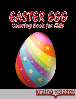 Easter egg coloring book for kids: An kids Coloring Book with Fun, Easy, and Relaxing easter eggs Merocon, Cetuxim 9798727566619 Independently published