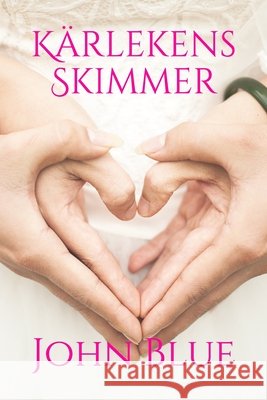 Kärlekens Skimmer Blue, John 9798727708842