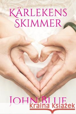 Kärlekens Skimmer Blue, John 9798727708842 Independently published