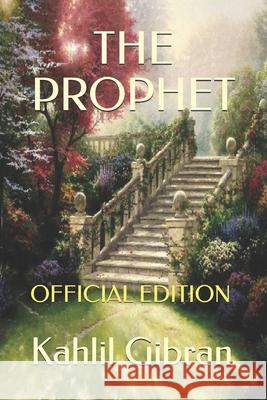 The Prophet (Official Edition) Gibran Kahlil Gibran 9798727808290