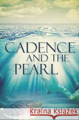 Cadence and the Pearl K L Noone   9798727897843 Independently Published