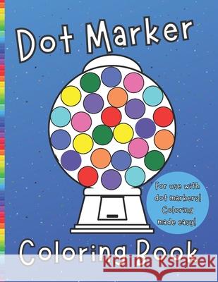 Dot Marker Coloring Book Lane Burke 9798727908044
