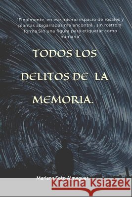 Todos Los Delitos de la Memoria. Almaguer, Mariana Soto 9798727992470