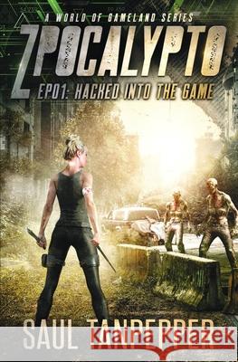 Hacked Into The Game: Episode 01 Tanpepper, Saul 9798728446781 Independently published