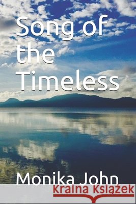Song of the Timeless John, Monika, Underwood, Eric, Rosales, Maria E. 9798728459217