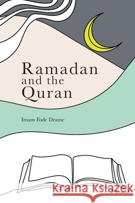 Ramadan and the Quran Drame Fode Drame 9798728526209