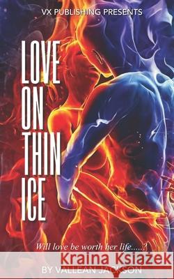 Love On Thin Ice Vallean Jackson   9798728561972