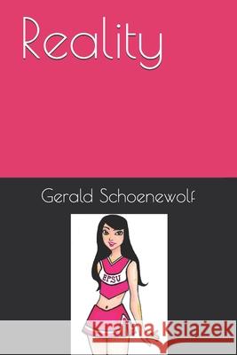 Reality Schoenewolf Gerald Schoenewolf 9798728566663