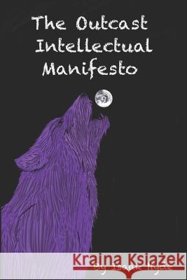 The Outcast Intellectual Manifesto Lisa Nassor Isaak Hyde  9798728673460 Independently Published