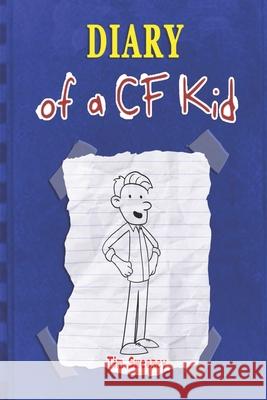 Diary of a CF Kid Tim Sweeney 9798728887904