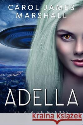 Adella: Es Una de Muchas Carol James Marshall   9798729381135 Independently Published