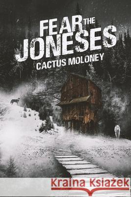 Fear the Joneses Moloney Cactus Moloney 9798729449804
