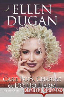 Cake Pops, Charms & Do No Harm Dugan, Ellen 9798729637102