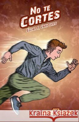 No te cortes Óscar F Camporro, Rafael Estrada 9798729659876 Independently Published
