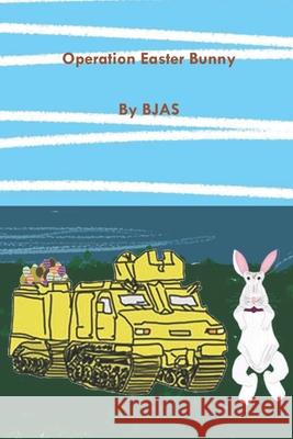 Operation Easter Bunny Addy BJAS Addy 9798729792610