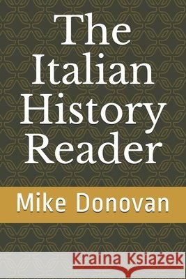 The Italian History Reader Donovan, Mike 9798729892303