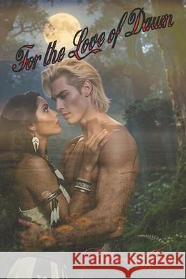 For the Love of Dawn Meshara Hampton Jasmine Guinn Rebecca Jose 9798730426177