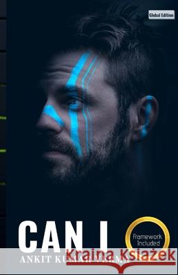 Can I: Start as beginner end as a winner Ankit Kumar Verma 9798730464933