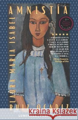 Amnistía: 2da Edición Laura Maria Isabel Ruiz Ocadiz, Elena Zamora Simón, Roberto Eduardo Arenas Farquet 9798730516366 Independently Published