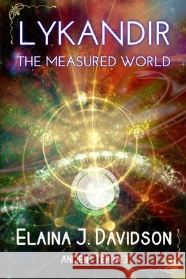 Lykandir: The Measured World Davidson, Elaina J. 9798730651418 Independently Published