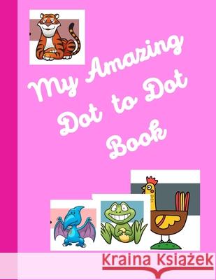 My Amazing Dot to Dot Book Books Beech Grove Books 9798730774339