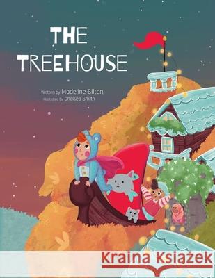 The Treehouse Silton Madeline Silton 9798730816787 Independently published