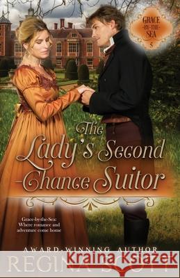The Lady's Second-Chance Suitor Scott Regina Scott 9798730901605