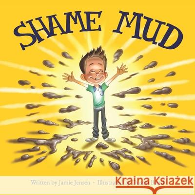 Shame Mud Dustin Baird Jamie Jensen  9798730973541