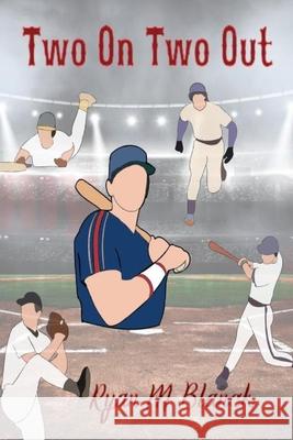 Two On Two Out Blanck Ryan M Blanck 9798731321228