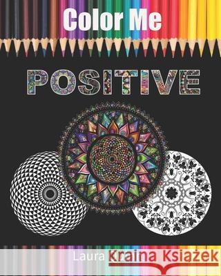 Color Me Positive Laura Quinn 9798731424837