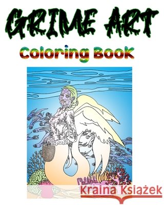 Grime Art: Coloring Book Burns, Melinda, Burns, Melinda 9798731427210 Independently Published