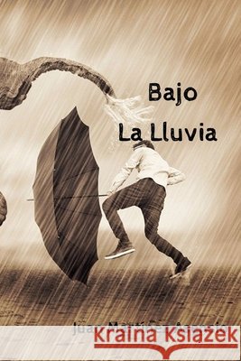 Bajo la lluvia Martinez Asensio Juan Martinez Asensio 9798731539524
