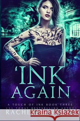 'Ink Again: A Touch of Ink Novel Rachel Rawlings 9798731710190 Independently Published