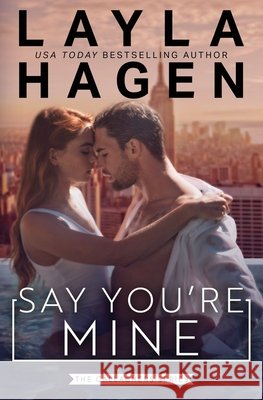 Say You're Mine Hagen Layla Hagen 9798732090536