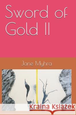 Sword of Gold II Myhra Jane L Myhra 9798732108538 Independently published