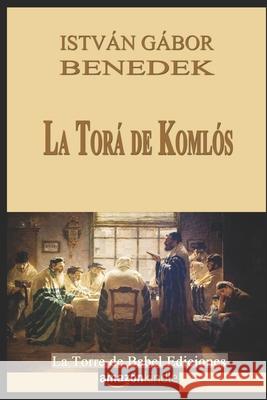 La Torá de Komlós Sánchez, Roberto G. 9798732173079 Independently Published