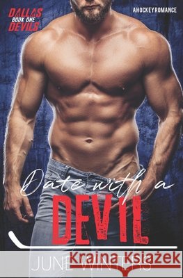 Date with a Devil: A Hockey Romance Winters, June 9798732197815
