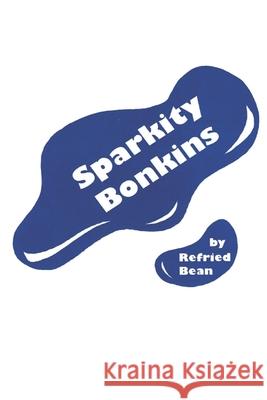 Sparkity Bonkins Refried Bean   9798732197860
