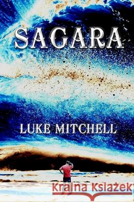 SAGARA Book three of The Tyro Series Mitchell Luke Mitchell 9798732517774