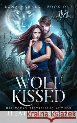 Wolf Kissed Renee Heather Renee 9798732620917