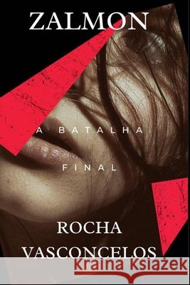 Zalmon: A batalha final Vasconcelos, Eduarda Da Rocha 9798732729641 Independently published