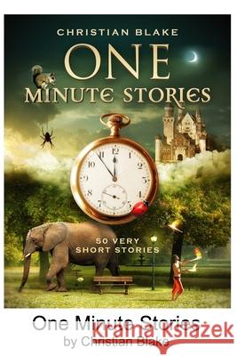 One Minute Stories Christian Blake 9798732802139 Independently Published