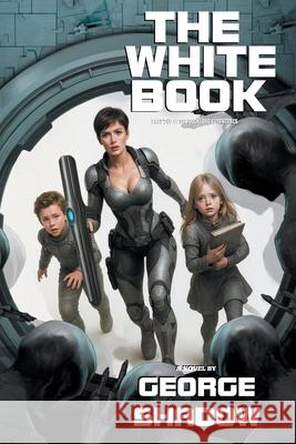 The White Book Shadow George Shadow 9798732942125