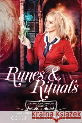 Runes & Rituals C J Pinard 9798732991192 Independently Published