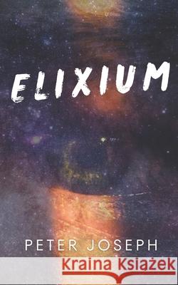 Elixium Peter Joseph 9798733389080