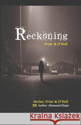Reckoning: Friar & O'Neil Massoud Khaja 9798733572260