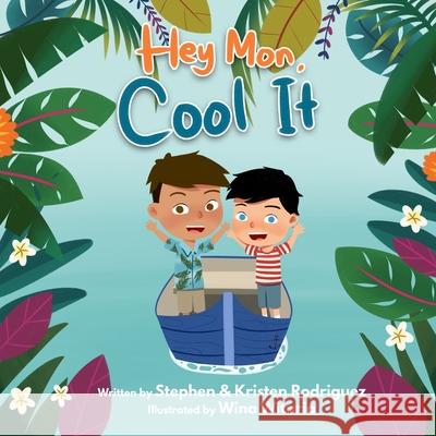 Hey mon, cool it Rodriguez Stephen Rodriguez 9798733580609