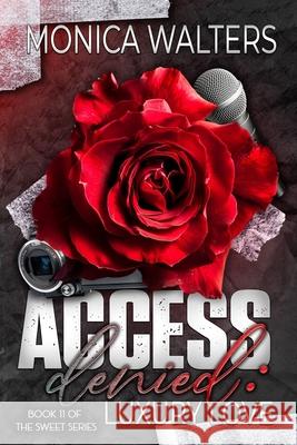 Access Denied: Luxury Love Monica Walters 9798733699639